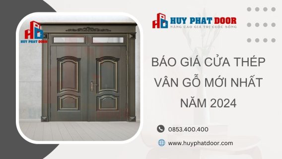 Báo giá cửa thép vân gỗ mới nhất [07/2024]