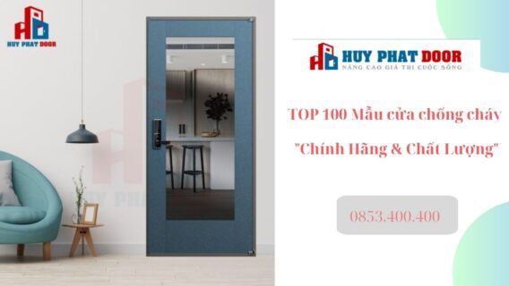 TOP 100  Mẫu cửa chống cháy "Chính Hãng & Chất Lượng"