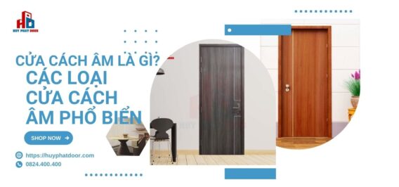 Cửa cách âm là gì? Các loại cửa cách âm phổ biến