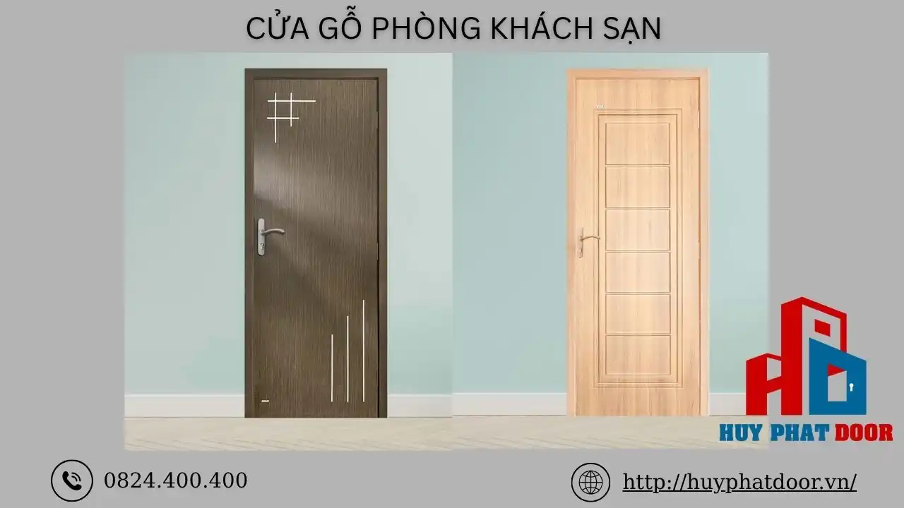 Lựa chọn cửa gỗ phòng khách sạn cần phụ thuộc vào nhiều yếu tố Lựa chọn cửa gỗ phòng khách sạn cần phụ thuộc vào nhiều yếu tố