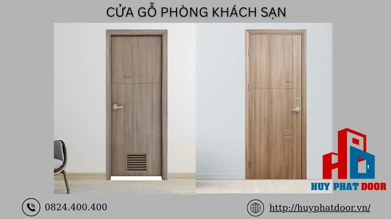 Cửa gỗ tự nhiên phòng khách sạn tạo không gian ấm cũng Cửa gỗ tự nhiên phòng khách sạn tạo không gian ấm cũng