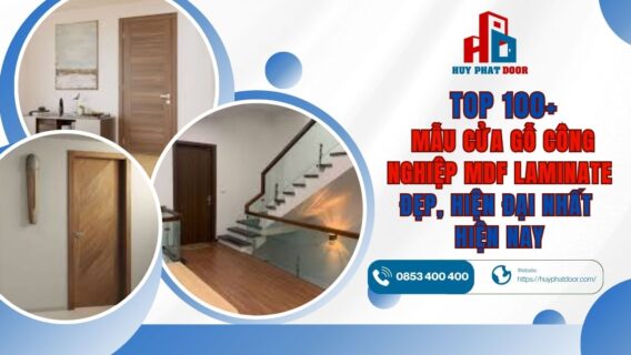TOP 100+ MẪU CỬA GỖ CÔNG NGHIỆP MDF LAMINATE ĐẸP, HIỆN ĐẠI NHẤT HIỆN NAY