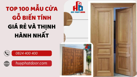 Top 100 mẫu cửa gỗ biến tính giá rẻ và thịnh hành nhất